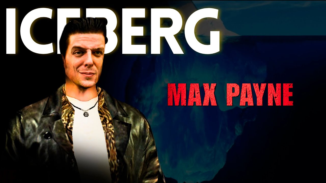 O Iceberg de Max Payne 1