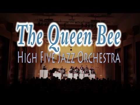 The Queen Bee -  High Five Jazz Orchestra