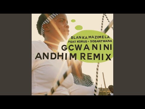 Gcwanini (Andhim Extended Remix)