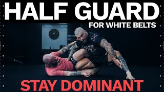 BEGINNERS GUIDE: HALF GUARD