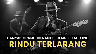 Download lagu RIBUAN ORANG MENANGIS MENDENGAR LAGU INI | RINDU TERLARANG | SANGAT MENYENTUH mp3