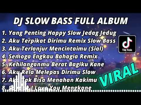 DJ SLOW BASS FULL ALBUM || YANG PENTING HAPPY REMIX SLOW BASS TERBARU 2023