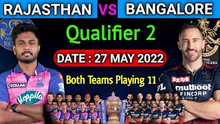 IPL 2022 | Qualifier 2 | Rajasthan Royals vs Royal Challengers Bangalore Playing 11 | RR vs RCB |
