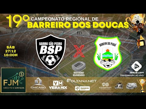BAIRO S. PEDRO X BONFIM DO PIAUÍ  (Ao vivo) Campeonato Regional do Barreiro dos Doucas 2025/2026