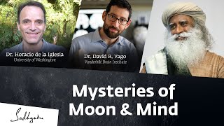 Dr. Vago speaks with Dr. Horacio de la Iglesia and Sadhguru on Mysteries of Moon & Mind -