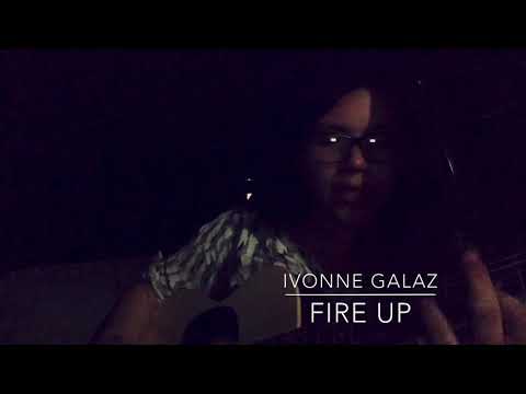 Fire Up, Rafa Caro (cover) - Ivonne Galáz
