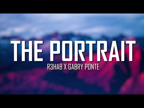 R3HAB x Gabry Ponte - The Portrait (Ooh La La) (Lyrics) | Just Flexin'