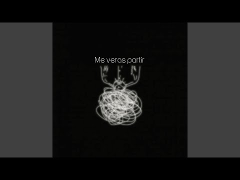 Me Verás Partir