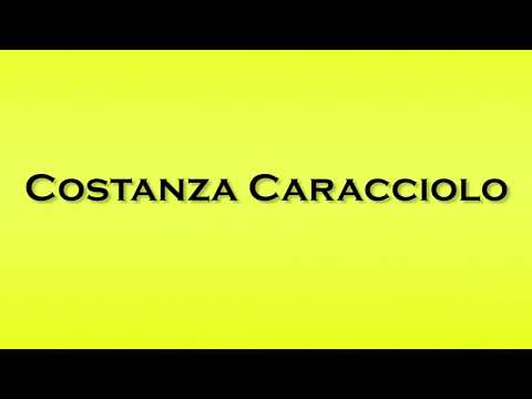 Pronunciation of Costanza Caracciolo