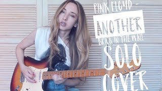 Pink Floyd - Another Brick In The Wall solo cover by Yana