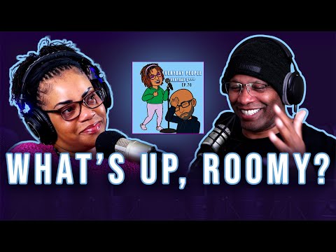 What's Up, Roomy? -  Everyday People Podcast - Episode 70