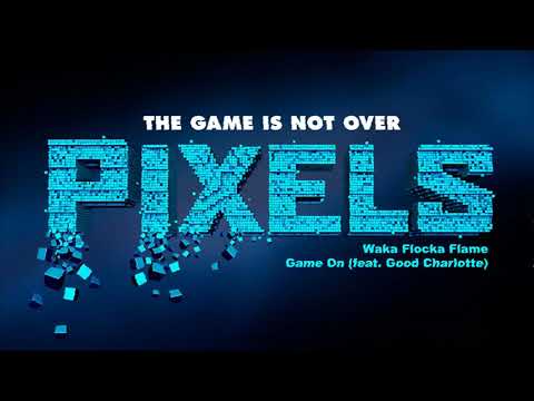Waka Flocka Flame feat. Good Charlotte – Game On (Pixels - Soundtrack)