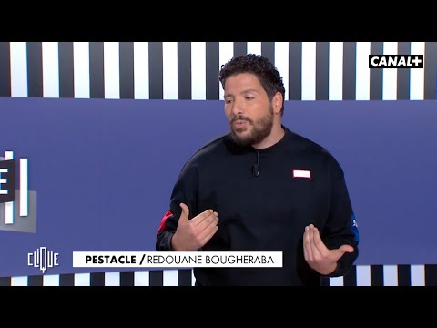 Redouane Bougheraba revient d'Afrique - Le Pestacle, Clique - CANAL+