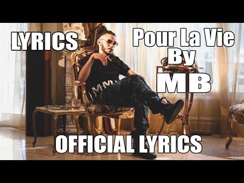 Pour La Vie By: MB (LYRICS)