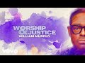 William Murphy - Worship & Justice (Lyric Video) ft. Common