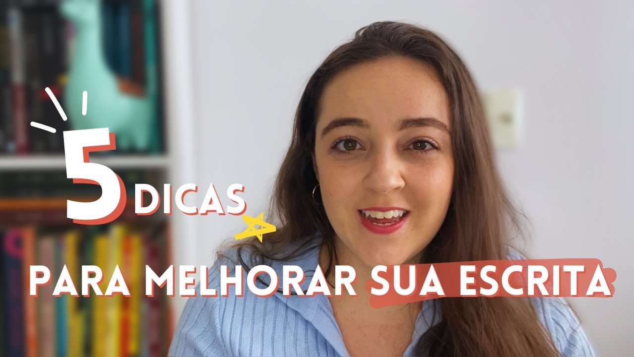 5 DICAS PARA ESCREVER MELHOR | Escrita acadêmica