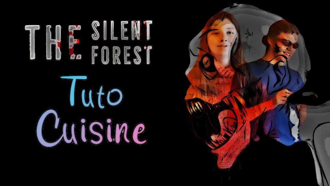 Miniature de la vidéo The Silent Forest : Tuto Cuisine (parodie) du film The Silent Forest : Tuto Cuisine