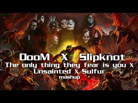 DOOM x SLIPKNOT - Unsainted X The only thing they fear is you X Sulfur [mashup] v2 by HavokD