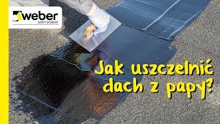 Jak uszczelnić dach z papy? Instrukcja remontu bitumiczną powłoką naprawczą weber.tec 905