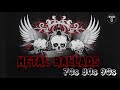 Metal Love Ballads Songs Vol 3