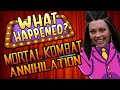 Mortal Kombat Annihilation What Happened