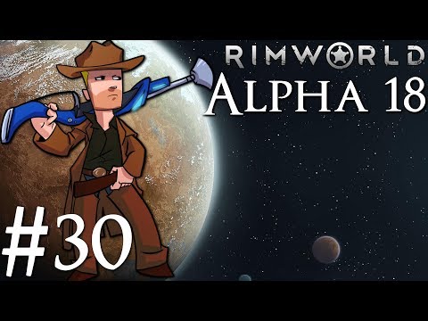 Rimworld Alpha 18 | BETA PATCH | Part 30 | Toxic Fallout 2