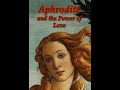 Aphrodite and the Power of Love