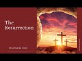 The Resurrection | Dr.Jehan De Silva | 24-04-2022 | Brookside Colombo