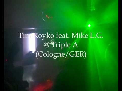 Tim Royko feat. Mike L. G. @ Triple A (Cologne_GER) 17.09.2010