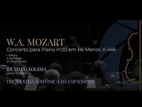 W.A. Mozart - Concerto para Piano n°20 em Ré Menor, K.466 | OSUSP - Regência e Piano: Richard Kogima