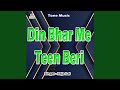 Din Bhar Me Teen Beri