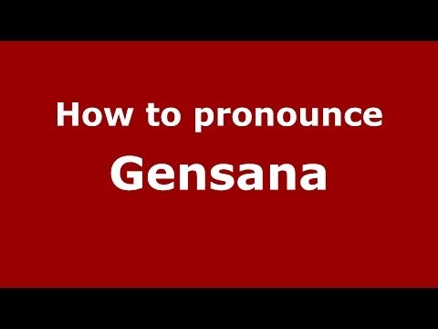 How to pronounce Gensana (Spain/Spanish) - PronounceNames.com