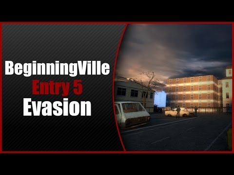 BeginningVille Playthrough (Half-Life 2 Mod) - Entry #05 - "Evasion" by George Campbell