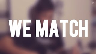 We Match - Gabe Bondoc (Cover by Michael Aldi K)