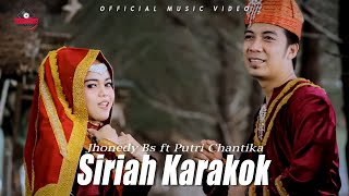 Download lagu Jhonedy BS Ft. Putri Chantika - Siriah Karakok | Dendang Minang mp3 Download lagu Jhonedy BS Ft. Putri Chantika - Siriah Karakok | Dendang Minang mp3