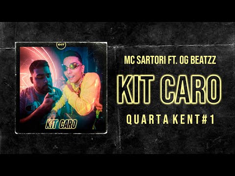 MC Sartori ft. OG Beatzz - KIT CARO (Quartakent #1)