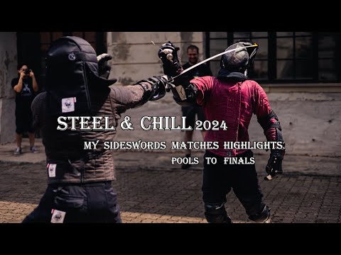 My Sidesword tournament highlights - Steel & Chill 2024