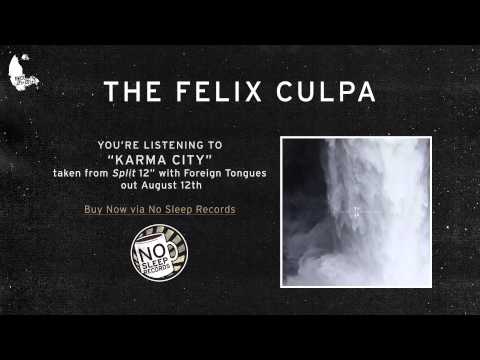 The Felix Culpa - Karma City (Split with Foreign Tongues out August 12th)