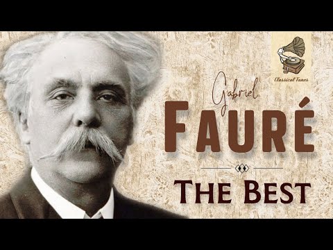 The Best Of Gabriel Fauré