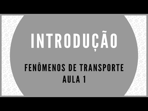 TRANSPORT PHENOMENA - LESSON 1 - INTRODUCTION