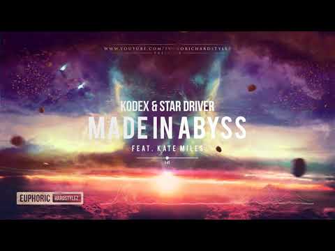 Kodex & Star Driver feat. Kate Miles - Made In Abyss [HQ Preview]