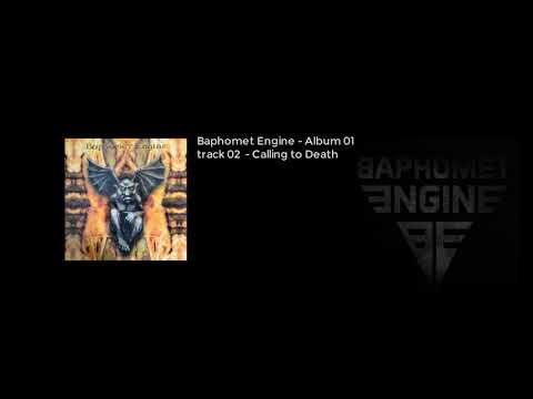 Baphomet Engine - Album 01 - 02 - Calling to Death