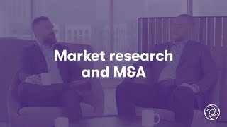 Market Research and M&A | How to Analyse Business Deals | Private Equity | Grant Thornton