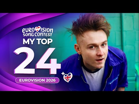 Eurovision 2026 | My Top 24 (NEW: 🇬🇧)