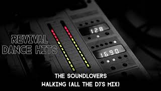 The Soundlovers - Walking (All The DJ&#39;s Mix) [HQ]