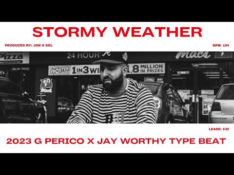 FREE G PERICO X JAY WORTHY TYPE BEAT - "STORMY WEATHER"