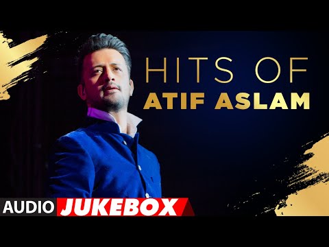 Hits Of Atif Aslam | Audio Jukebox | Best Of Atif Aslam Romantic Songs | T-Series