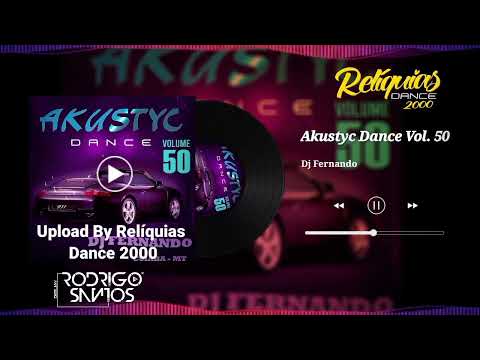 Akustyc Dance Vol. 50 - DJ Fernando (Exclusivo Do Canal)