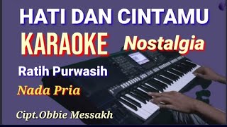 Download lagu HATI DAN CINTA MU ~ Ratih Purwasih | Karaoke Nada Pria | Lirik HD mp3