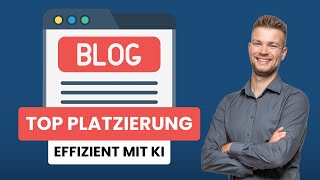 SEO optimierten Blogartikel in 15 Minuten schreiben (Anleitung mit KI)
